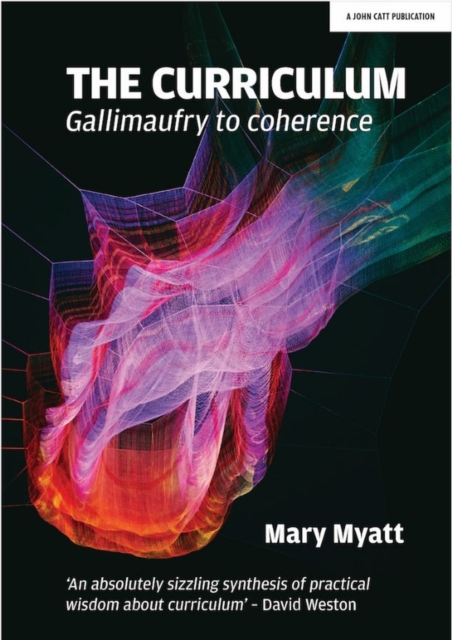 The Curriculum: Gallimaufry to coherence, EPUB eBook