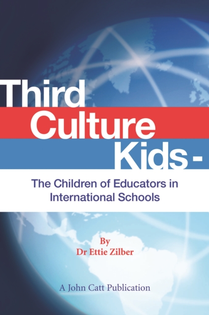 Third Culture Kids: The Children of Educators in International Schools, EPUB eBook