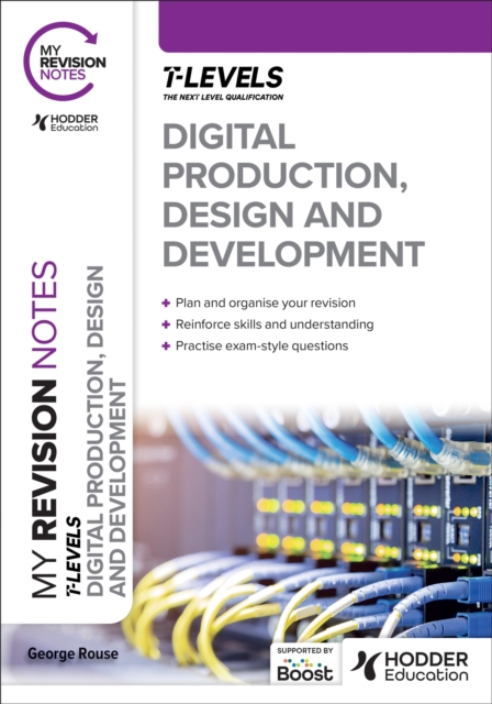 My Revision Notes: Digital Production, Design and Development T Level, Paperback / softback Book
