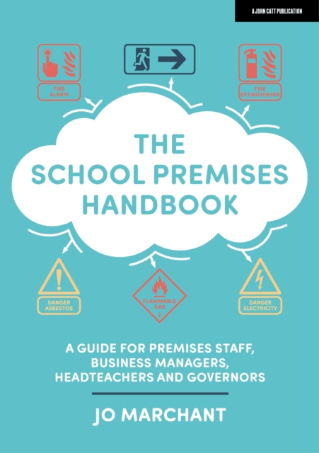 The School Premises Handbook: a guide for premises staff, business managers, headteachers and governors, Paperback / softback Book