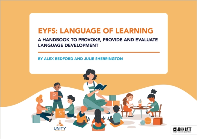 EYFS: Language of Learning – a handbook to provoke, provide and evaluate language development, Paperback / softback Book