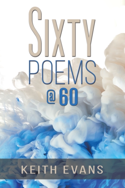 Sixty Poems @ 60, Paperback / softback Book