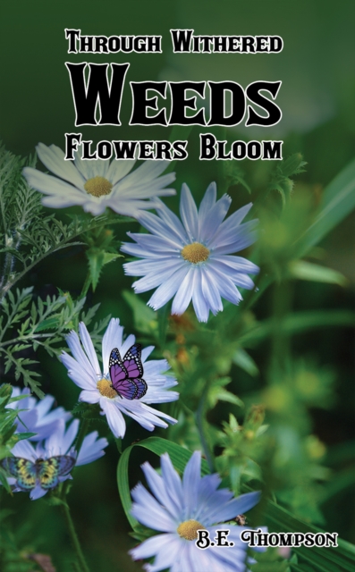 Through Withered Weeds Flowers Bloom, Paperback / softback Book