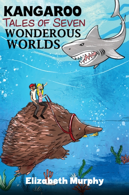 Kangaroo Tales of Seven Wonderous Worlds, Paperback / softback Book