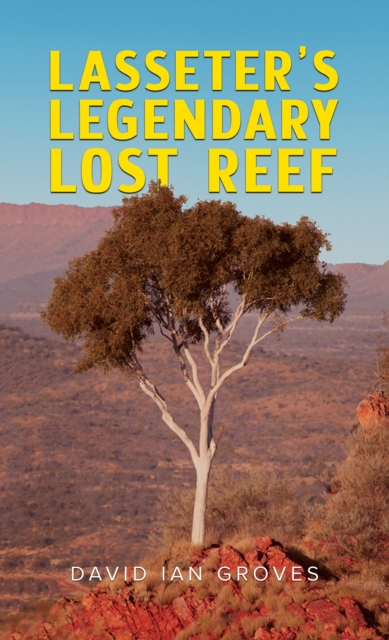 Lasseter's Legendary Lost Reef, Paperback / softback Book
