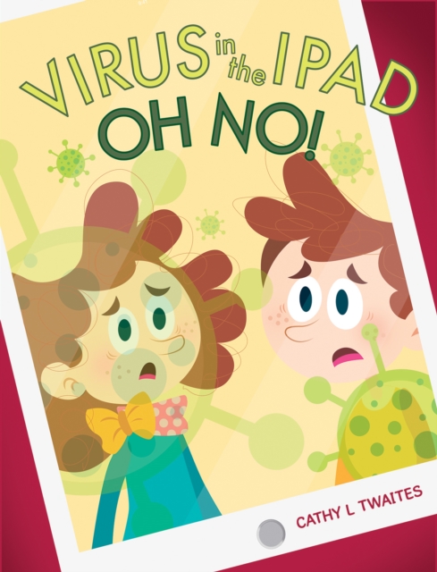 Virus in the iPad, Oh No!, Paperback / softback Book