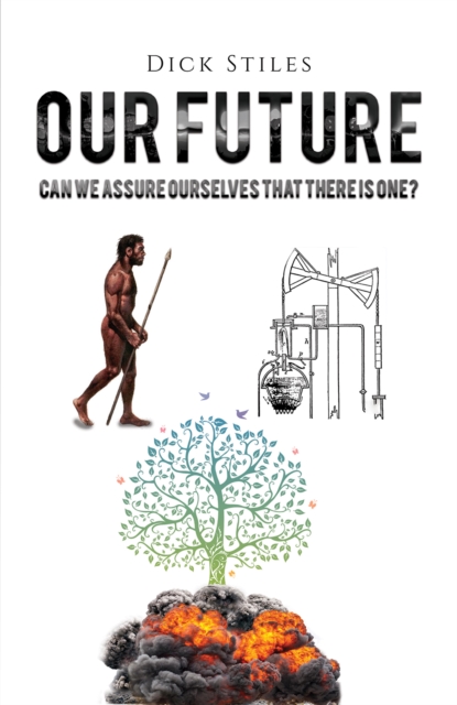 Our Future : Can We Assure Ourselves That There Is One?, Paperback / softback Book