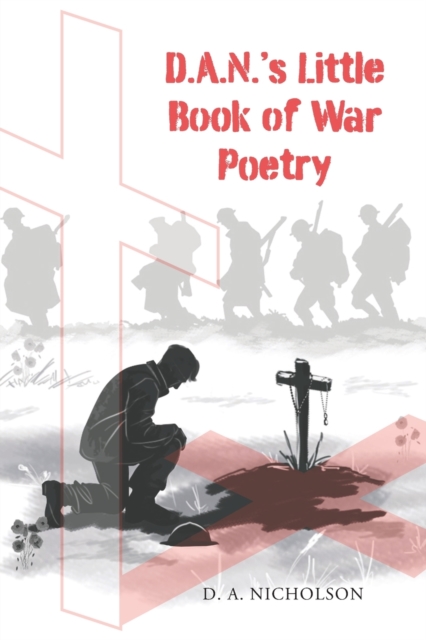D.A.N's Little Book of War Poetry, Paperback / softback Book