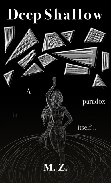 Deep Shallow : A paradox in itself ..., Paperback / softback Book