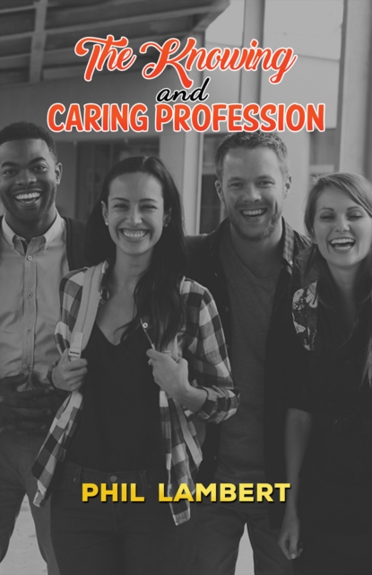 The Knowing and Caring Profession, EPUB eBook