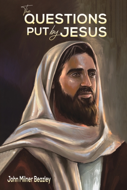 The Questions Put by Jesus, Paperback / softback Book
