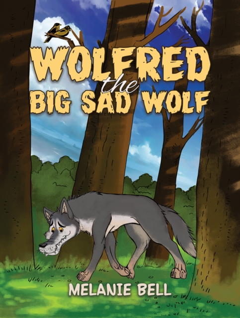 Wolfred the Big Sad Wolf, Paperback / softback Book