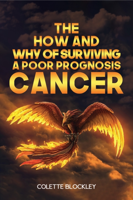 The How and Why of Surviving a Poor Prognosis Cancer, EPUB eBook