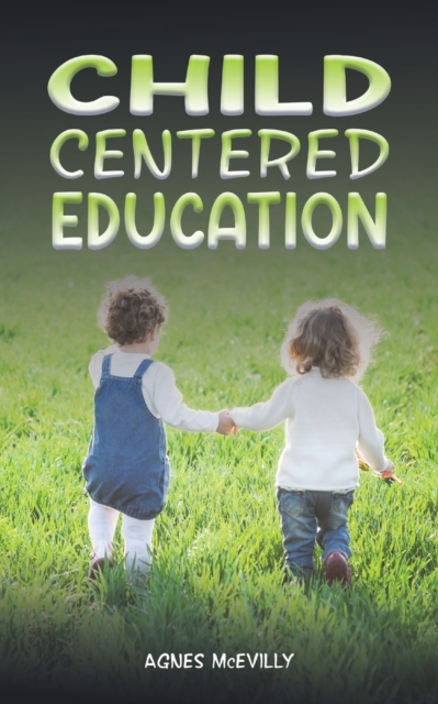 Child Centered Education, Paperback / softback Book