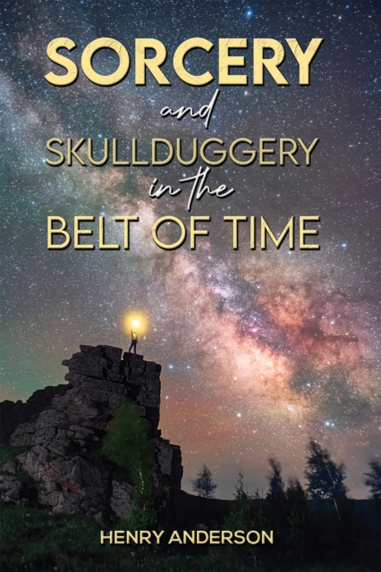 Sorcery and Skullduggery in the Belt of Time, EPUB eBook
