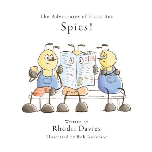The Adventures of Flora Bee: Spies!, Paperback / softback Book