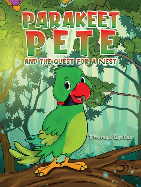 Parakeet Pete and the Quest for a Nest, Paperback / softback Book