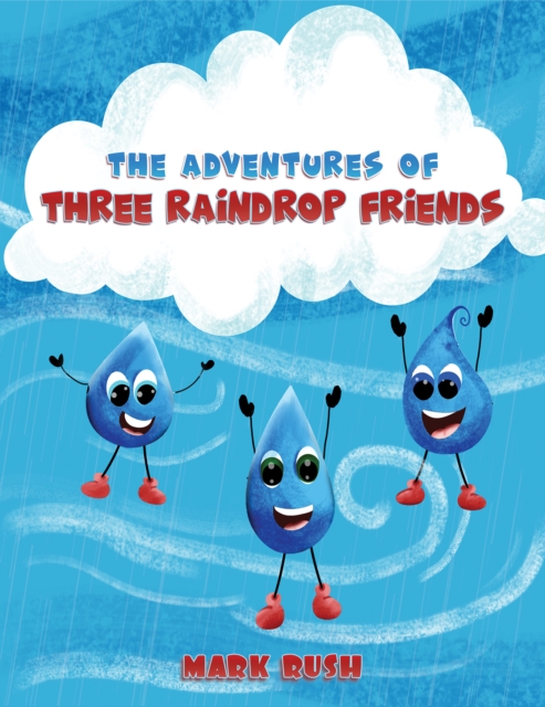 The Adventures of Three Raindrop Friends, EPUB eBook
