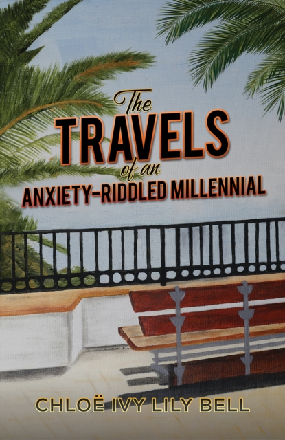 The Travels of an Anxiety-Riddled Millennial, EPUB eBook