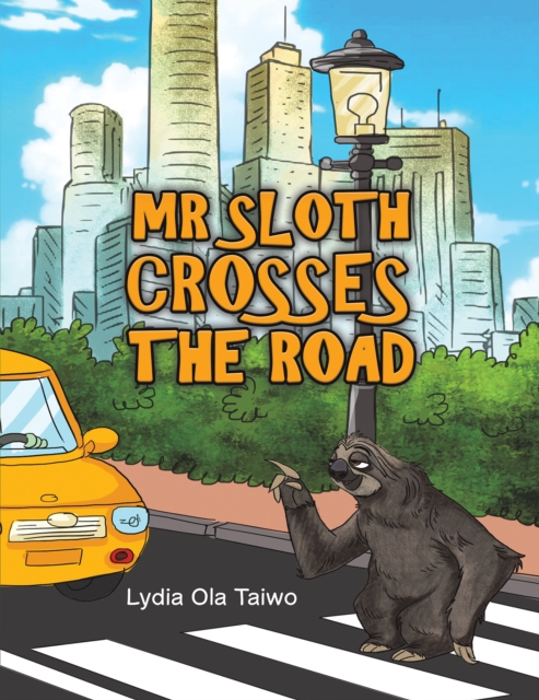 Mr Sloth Crosses the Road, EPUB eBook