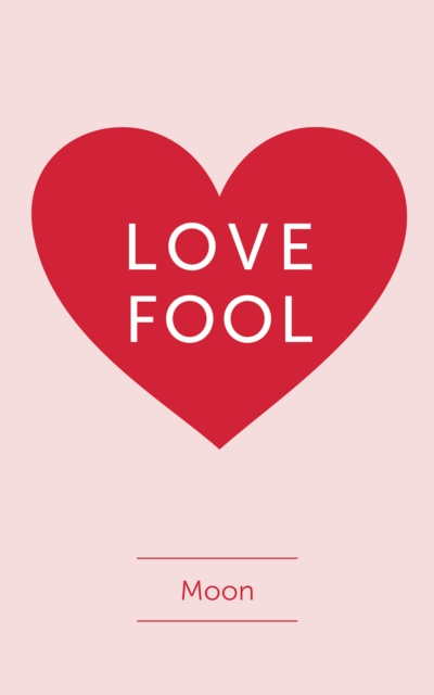 Love Fool, Paperback / softback Book