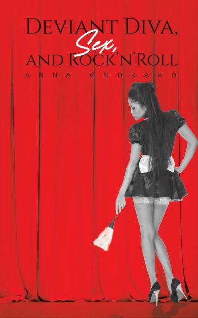 Deviant Diva, Sex, and Rock'n'Roll, Paperback / softback Book