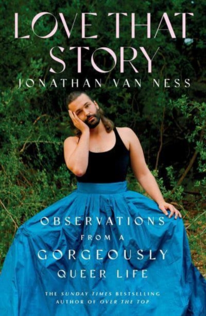Love That Story : Observations from a Gorgeously Queer Life, Paperback / softback Book
