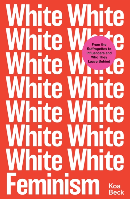 White Feminism, Paperback / softback Book