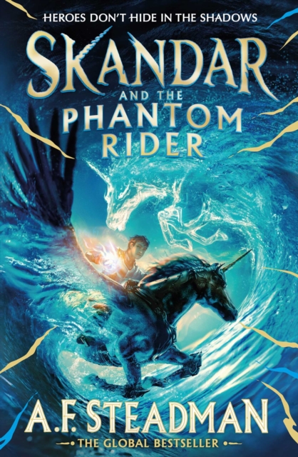 Skandar and the Phantom Rider : the spectacular sequel to Skandar and the Unicorn Thief, the biggest fantasy adventure since Harry Potter, EPUB eBook