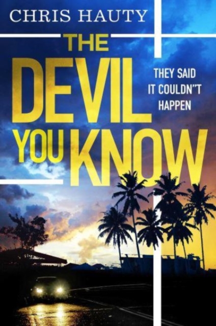 The Devil You Know : The gripping new Hayley Chill thriller, Paperback / softback Book