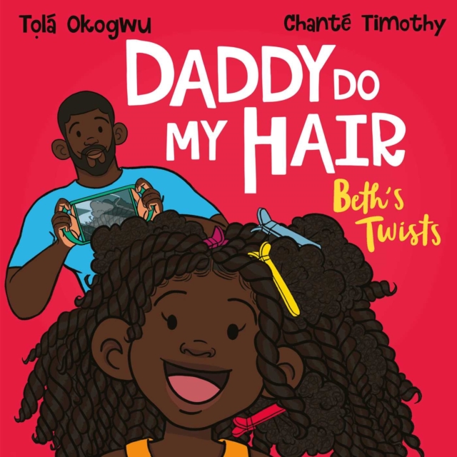 Daddy Do My Hair: Beth's Twists, Paperback / softback Book