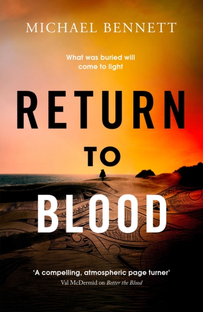 Return to Blood : from the award-winning author of BETTER THE BLOOD comes the gripping new Hana Westerman thriller, EPUB eBook