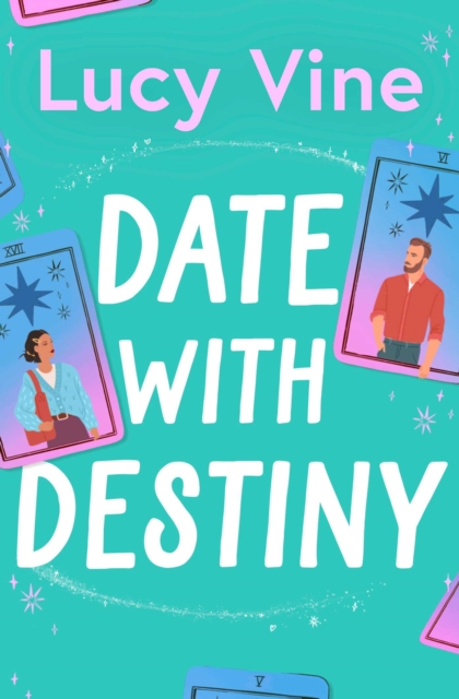 Date with Destiny : the laugh-out-loud romance from the beloved author of SEVEN EXES, Paperback / softback Book