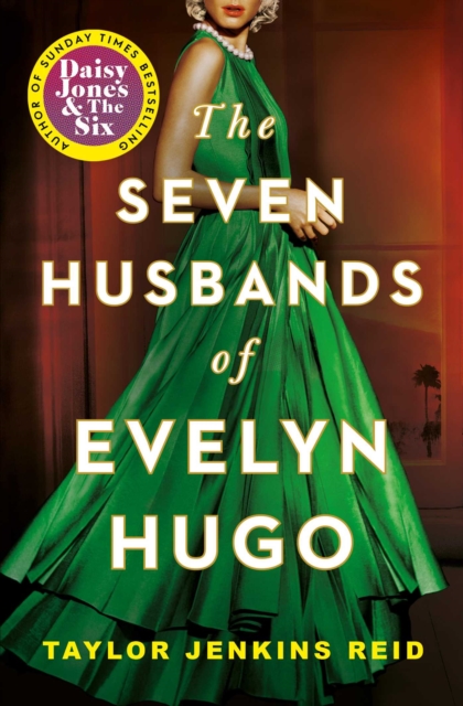The Seven Husbands of Evelyn Hugo : The Sunday Times Bestseller, Paperback / softback Book