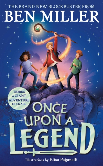 Once Upon a Legend : a brand new giant adventure from bestseller Ben Miller, Hardback Book