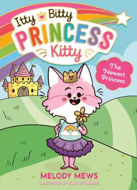 Itty Bitty Princess Kitty: The Newest Princess, EPUB eBook