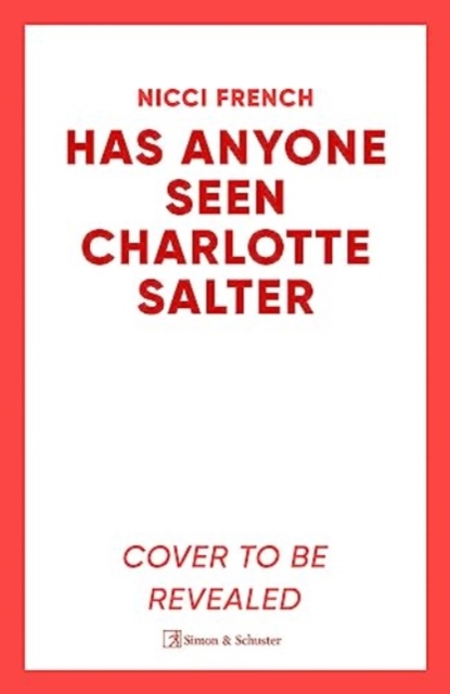 Has Anyone Seen Charlotte Salter? : The unputdownable new thriller from the bestselling author, Hardback Book