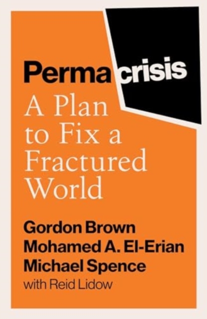 Permacrisis : A Plan to Fix a Fractured World, Paperback / softback Book