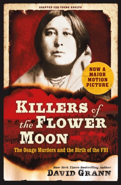 Killers of the Flower Moon: Adapted for Young Adults : The Osage Murders and the Birth of the FBI, EPUB eBook