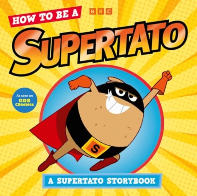 How to be a Supertato, Paperback / softback Book