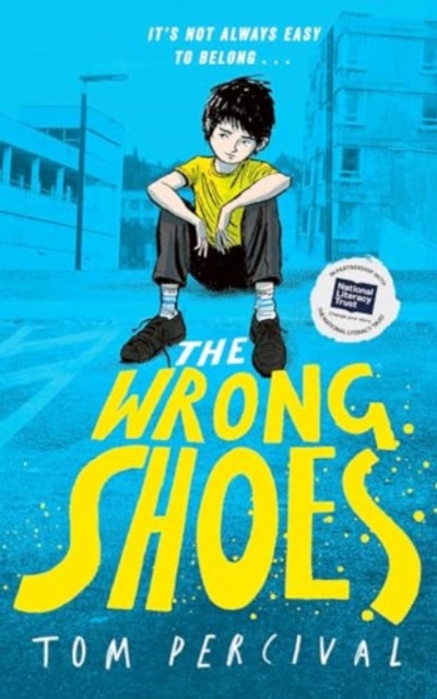 The Wrong Shoes : The vital new novel from the bestselling creator of Big Bright Feelings, Paperback / softback Book