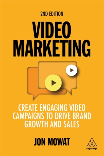 Video Marketing : Create Engaging Video Campaigns to Drive Brand Growth and Sales, Paperback / softback Book