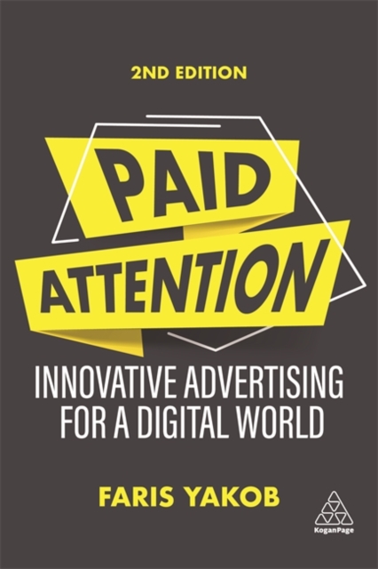 Paid Attention : Innovative Advertising for a Digital World, Hardback Book
