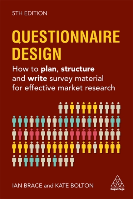 Questionnaire Design : How to Plan, Structure and Write Survey Material for Effective Market Research, Hardback Book