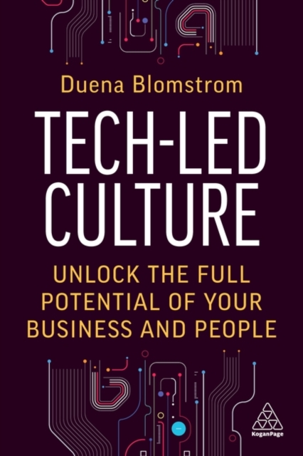 Tech-Led Culture : Unlock the Full Potential of Your Business and People, Hardback Book