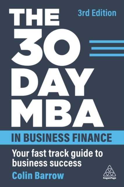 The 30 Day MBA in Business Finance : Your Fast Track Guide to Business Success, Hardback Book