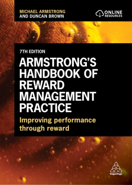 Armstrong's Handbook of Reward Management Practice : Improving Performance Through Reward, Hardback Book