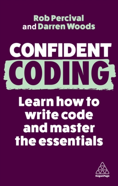 Confident Coding : Learn How to Code and Master the Essentials, Hardback Book