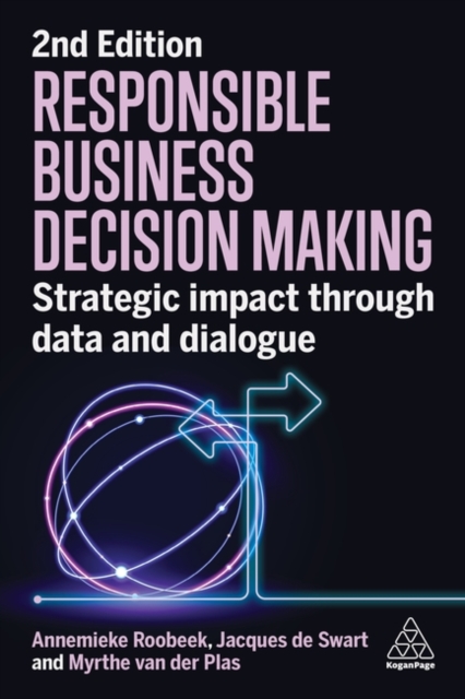 Responsible Business Decision Making : Strategic Impact Through Data and Dialogue, Hardback Book