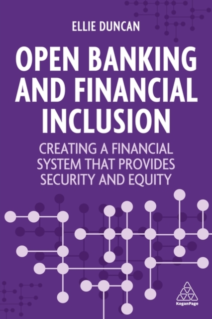 Open Banking and Financial Inclusion : Creating a Financial System That Provides Security and Equity, Hardback Book
